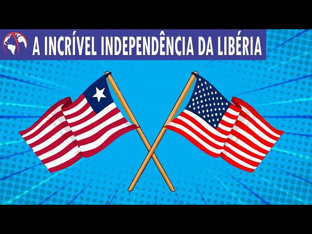 Libéria: primeira república da África e país não colonizado?