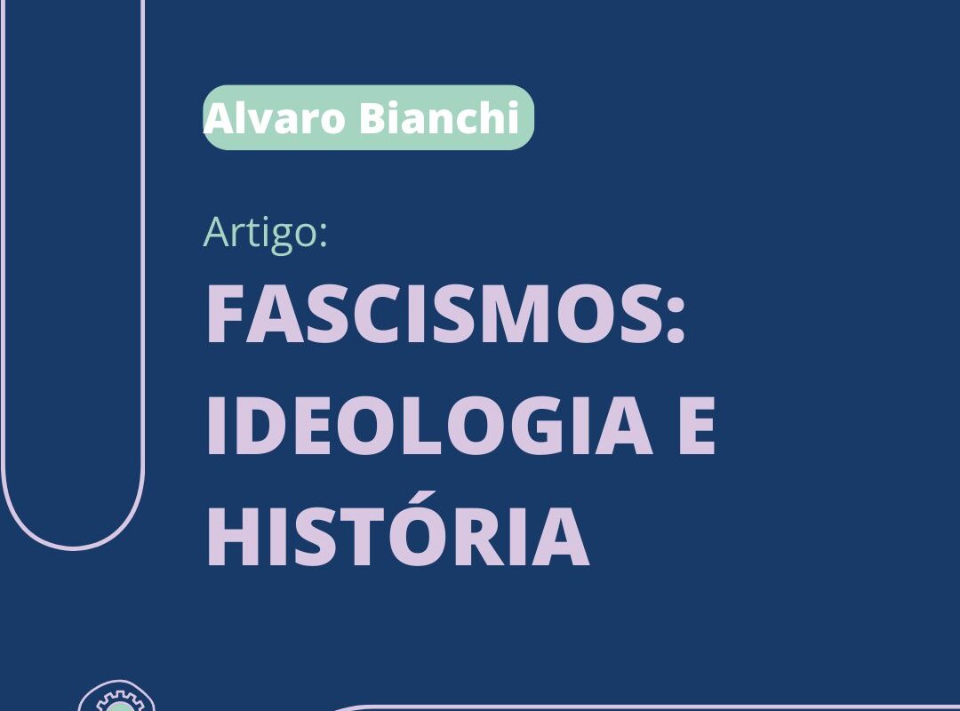 Como a ideologia fascista explica a extrema direita atual